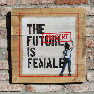 The Present is Female (Wood)