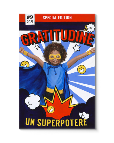Gratitudine - Un Superpotere (Giclée)